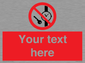 Custom Prohibition No metallic articles or watches